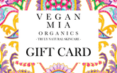 Vegan Mia Gift Card - Vegan Mia Organics